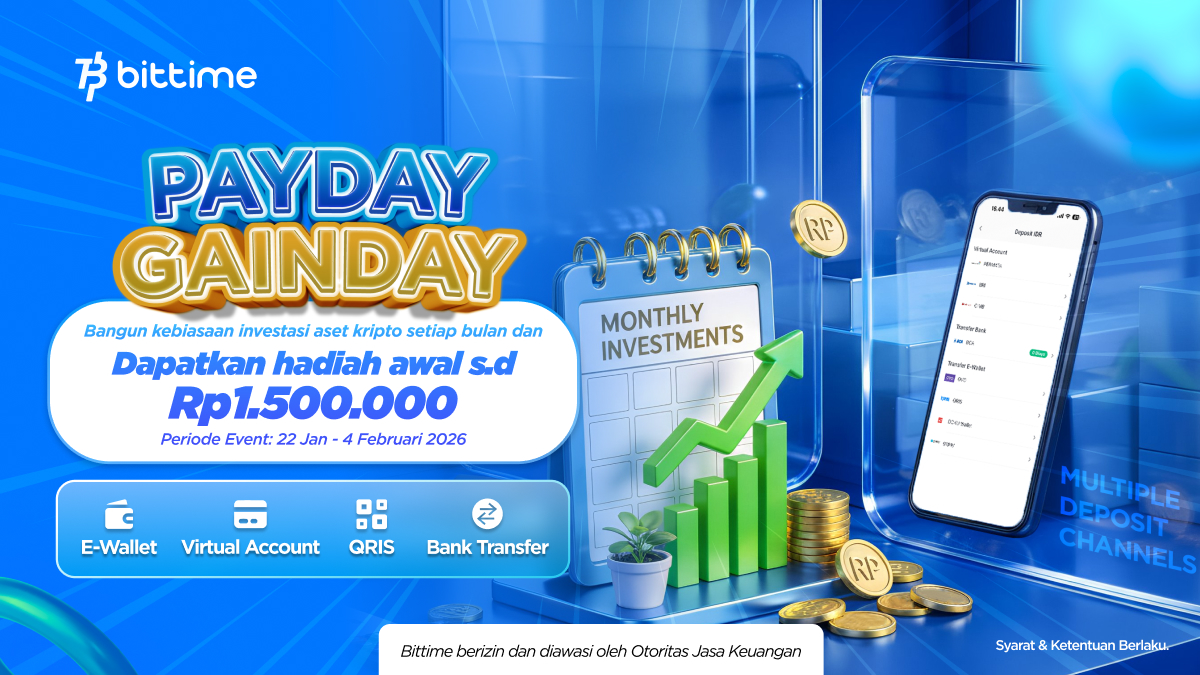 Bittime PayDay GainDay, Manfaatkan Momen Gajian untuk Memaksimalkan Potensi Investasi Aset Kripto Pengguna