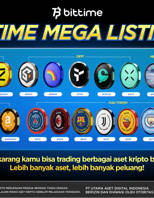 Bittime Mega Listing, Peluang Diversifikasi di Tengah Penguatan Nilai Aset Bitcoin ($BTC)