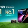 Hisense Memimpin Pengiriman Global TV 2025 No. 1 untuk Kategori 100 Inci ke Atas dan Laser TV