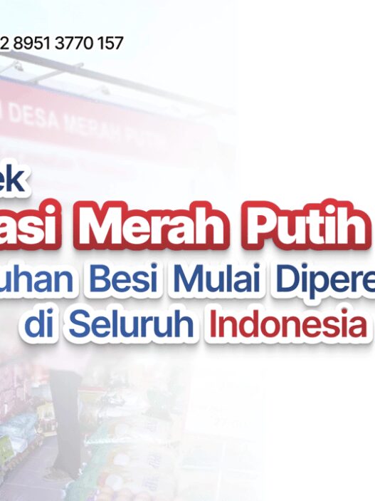 Proyek Koperasi Merah Putih Dimulai, Kebutuhan Besi Mulai Diperebutkan di Seluruh Indonesia