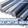 Besi AS untuk Industri: Jenis dan Kegunaan yang Jarang Diketahui