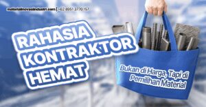 Rahasia Kontraktor Hemat: Bukan di Harga, Tapi di Pemilihan Material
