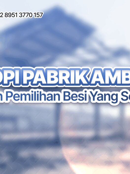 Kanopi Pabrik Ambruk? Ini Kesalahan Pemilihan Besi yang Sering Terjadi