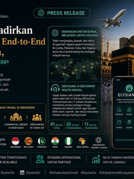ElysianGo Hadirkan Sistem Umrah End-to-End dari Indonesia, Integrasikan Persiapan hingga Layanan di Arab Saudi