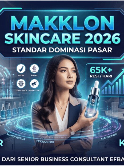 Dominasi Pasar Kecantikan 2026: Mengapa Maklon Skincare di Efba Kosmetindo Menjadi Standar Baru Keberhasilan Brand Berteknologi Tinggi