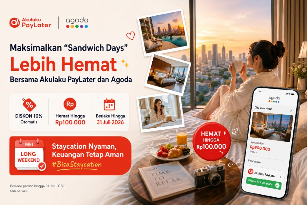Maksimalkan “Sandwich Days” Lebih Hemat Bersama Akulaku PayLater dan Agoda