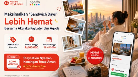 Maksimalkan “Sandwich Days” Lebih Hemat Bersama Akulaku PayLater dan Agoda